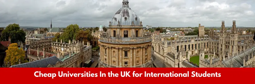 Cheap Universities In the UK for International Students