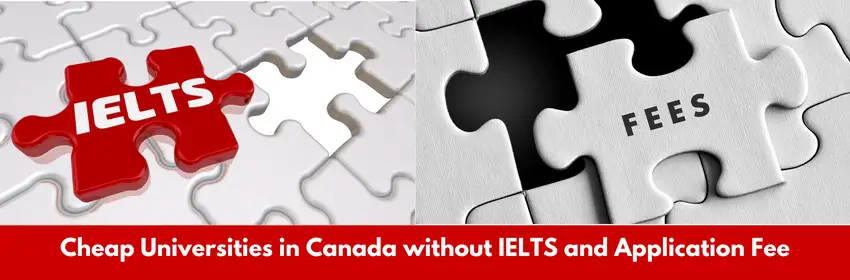 Cheap Universities in Canada without IELTS and Application Fee