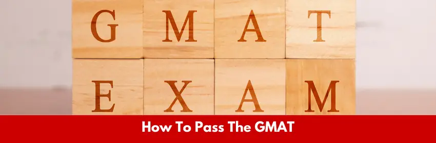 How To Pass The GMAT