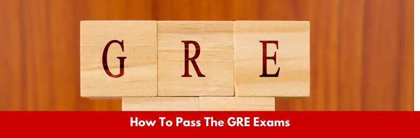 How To Pass The GRE Exams