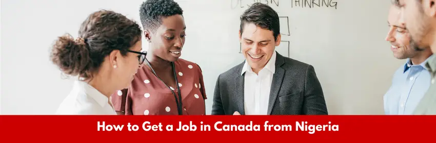 How to Get a Job in Canada from Nigeria